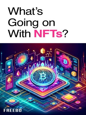 cover image of What's Going on with NFTs?